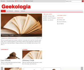 geekologia.com: Attorney Goals, Lawyer Professors, law Schools.
All information you need about Attorney Goals, Lawyer Professors, law Schools.