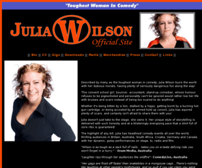 juliawilson.com.au: Julia Wilson - Toughest woman in comedy - Comedian - Actress - Writer - Official Site
Official Website of comedian, actress, writer, Julia Wilson. Includes bio, photos, press, downloads, videos, and heaps more!