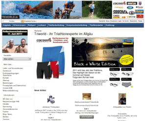 triworld.de: Triworld - der Shop für den Triathlonsport
Triworld - Triathlonbekleidung, Triathlonzubehör, Neoprenanzüge, Schwimmsport im Allgäu