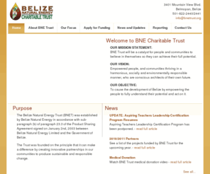 bnetrust.org: Belize Natural Energy Charitable Trust >  Home
Belize Natural Energy Charitable Trust - creating innovative partnerships in our communities to produce sustainable and responsible change in Belize.