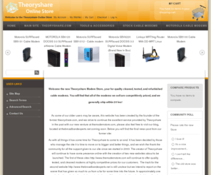 thebroadbandexperts.net: The Modem Store - Your Cable Modem Source
The Theoryshare Online Store is a leading supplier of Diagnostic Cable Modems (Aka Premods), JTAG Programmers, SPI Programmers, and devices for the computer enthusiast wishing to mod embedded devices. Featured products include the Blackcat USB JTAG/SPI Programmer, Motorola SB5101 with Haxorware, Cisco DPC2100, and much more