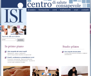 isibologna.it: Isi Bologna
Scuola di shiatsu integrato, scuola di biodinamica craniosacrale, master di integrazione fasciale, massaggio shiatsu, terapia craniosacrale, Pilates e corsi di Yoga e tai chi a Bologna