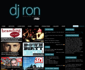 djron.net: DJ Ron (Phlatline)
Die offizielle Website von DJ Ron. Hier gibt es alle Mixtapes, die aktuelle Radioshow, DJ Charts, Party Pics, News und natürlich den Blog von DJ Ron.