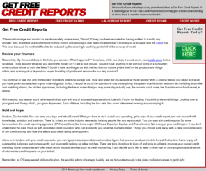get-free-credit-reports.com: Get Free Credit Reports
We should all take advantage of any promotional offers to obtain free credit reports. It is advantageous and can help gain a better understanding of where there is room for improvement within.