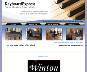 thepianomovers.com: Keyboard Express
Keyboard Express has been specializing in safe and cost efficient commercial & private piano moving for over 20 years. We are Billy Joel's Pianomen!