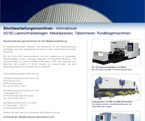 blechbearbeitungsmaschine.net: Blechbearbeitungsmaschinen - 2D/3D-Laserschneidanlagen, Abkantpressen, Tafelscheren und Rundbiegemaschinen
Laserschneidanlagen von Mazak, Universelle Bearbeitung von Blechen, Rohren, Profilen und 3D Formteilen