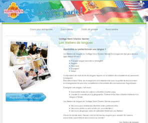 garnier-ateliers.com: Ateliers de langue Anglais - Espagnol - Italien - Allemand - Français Collège St-Charles Garnier
Cours de français langue maternelle et étrangère, anglais, allemand, espagnol et italien : cours privés (individuels),cours de groupe ou formation en entreprise