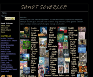 resimsergileri.com: RESİM SERGİLERİ COM'A HOŞ GELDİNİZ.
Bu site Türk ressamlarının çalışmalarını internete yani dünyaya açmak amacıyla kurulmuştur. Yurt dışına resim satışı gerçekleştirmiştir. Aşağıda 60 dan fazla ressamın çalışmalarını görüyorsunuz. Resim Sergileri.com hızla büyümekte ve gelişmektedir.