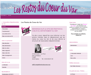 restosducoeurduvar.org: Les Restos du Coeur du Var
les Restos du coeur du Var. 235 rue Philémon Laugier -ZI St Martin Lotissement Picon
83400 - Hyeres
bénévoles : 550 
personnes accueillies : 4 500
repas distribués : 355 000