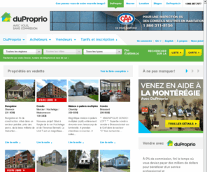 1866duproprio.net: Immobilier Québec, maison a vendre, condo, loft, chalet, terrain à vendre, Québec | DuProprio
Vous recherchez une maison à vendre? DuProprio Québec : le plus important site immobilier pour vendre ou acheter sans intermédiaire sa propriété.  Venez visiter plus de 6 000 maisons, chalets, condos, terrains et commerces aujourd'hui!