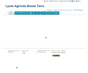 bonne-terre.com: Enseignement - Lycée Agricole Bonne Terre à Pézenas
Lycée Agricole Bonne Terre - Enseignement situé à Pézenas vous accueille sur son site à Pézenas