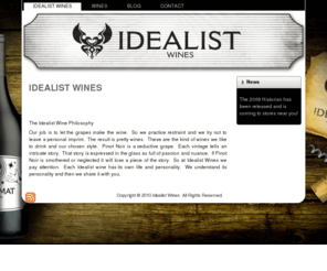 idealistwines.com: idealistwines.com: IDEALIST WINES
Idealist Wines always offers tastes of the Willamette Valley at its best.