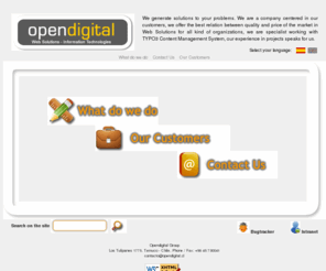 opendigital.cl: Opendigital Group: Home
Opendigital is a young company of sofrware development, Web solutions and Information technologies