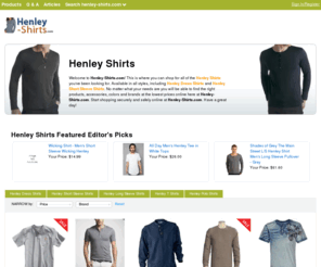 henley-shirts.com: Henley Shirts | Dress Shirts | Henley Short Sleeve | Henley-Shirts.com

				Welcome to Henley-Shirts.com! This is where you can shop for all of the Henley Shirts you've been looking for. Available in all styles, including Henley Dress Shirts and Henley Short Sleeve Shirts. No matter what your needs are you will be able to find the right products, accessories, colors and brands at the lowest prices online here at Henl