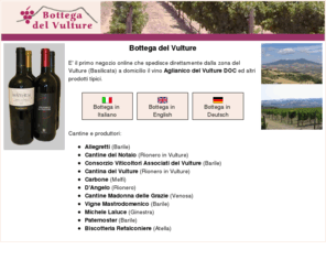 bottega-del-vulture.it: Bottega del Vulture - Vino Aglianico del Vulture DOC (Basilicata)
Il primo negozio online che spedisce direttamente dalla zona del Vulture in Basilicata a domicilio!