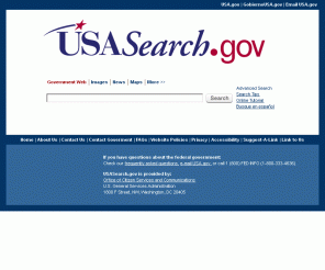 usasearch.gov: 
USASearch.gov : The U.S. Government's Official Web Search

