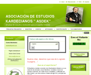 espiritismo-medellin.com: ASOCIACIÓN DE ESTUDIOS KARDECIANOS        " ASDEK"
La Asociación de Estudios Kardesianos "ASDEK" es una institución sin ánimo de lucro en busca del mejoramiento moral del individuo y su comunidad, tratando de ser hombres cada vez mejores, siguiendo las instrucciones de Cristo y los buenos espíritus, que son sus mensajeros. estamos ubicados en la ciudad de medellin