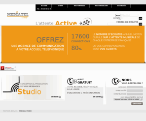 mediatel-studio.com: MEDIATEL STUDIO - Répondeur, attente téléphonique, message d'accueil pour audiotel et pabx
Rappel gratuit immédiat par nos téléconseillères pour la réalisation de vos messages téléphoniques, répondeurs, pré-décrochés, attentes. Appuyé par un réseau d'installateurs pour la mise en place de votre accueil téléphonique sur pabx et serveurs audiotel.