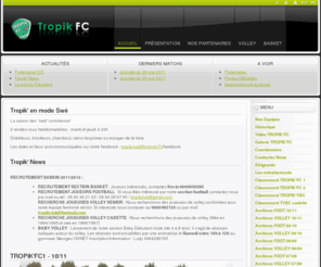 tropikfc.fr: Site officiel du TROPIK' FC - Toulouse
Site Officiel du TROPIK'FOOTBALL CLUB de Toulouse.