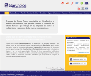 starchoice.com.mx: Starchoice - Servicio de Reclutamiento y Selección de Personal | Headhunting - México
Starchoice de Grupo Argos, especialista en Headhunting, análisis psicométricos, reclutamiento y selección, con servicios de outsourcing.