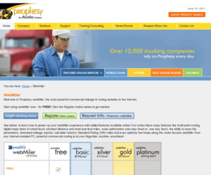 webmiler.net: Prophesy WebMiler Commercial Online Mileage and Routing
Prophesy WebMiler Commercial Online Mileage and Routing.  The most powerful commercial mileage & routing website on the Internet.