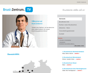 brust-zentrum.tv: Willkommen auf der führenden Informationsplattform für Brustzentren. Filmportal für Brustkrebspatienten und Onkologen.
Brust-Zentrum.TV ist das neue Videoportal für Brustkrebspatientinnen. Hier finden Sie zahlreiche Brustzentren inklusive Video / Film.