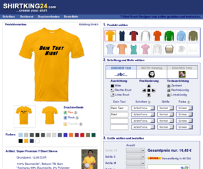 webking24.com: T-Shirt Designer | T-Shirt druck | T-Shirts selber bedrucken.
 Bei shirtking24.de kannst du Dir T-Shirt´s selber gestalten und drucken. T-Shirt Druck und auch Mousepads oder Tassen individuell gestalten und bedrucken lassen, verwende deine eigenen Texte, Fotos und Grafiken.