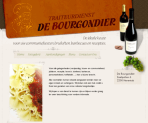 debourgondier.org: De Bourgondiër
De Bourgondiër is een traiteurdienst geschikt voor uw communiefeesten, bruilofts, barbecues en recepties.