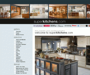 superkitchens.com: Kitchen Remodeling & Kitchen Design Ideas - Super Kitchens
Super Kitchens provides kitchen remodeling ideas and links to manufacturers for KraftMaid cabinets, DuPont Corian countertops, GE Appliances, Anderson windows, Armstrong floors, Florida Tile, Bruce floors, Liberty Hardware, Delta faucets, Kindred sinks, Hunter Douglas, Progress lighting, and Behr paint