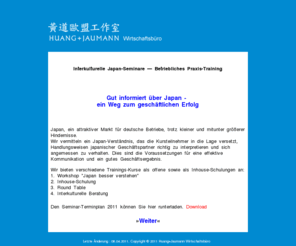 japan-seminare.com: Interkulturelles Training, Japan-Seminare für interkulturelle Kompetenz in Handeln und Kommunikation
Japan besser verstehen - interkulturelles Training. Unsere erfahrene Trainer stammen aus dem jeweiligen Kulturram, so erhalten Sie stets Informationen aus erster Hand.