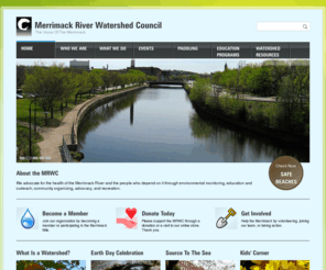 merrimack.org: MRWC | Merrimack River Watershed Council
The MRWC advocates for the health of the Merrimack River and the people who depend on it through environmental monitoring, education and outreach, community organizing, advocacy, and recreation.
