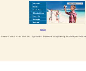 motele.info: Rezerwacja hoteli online. Urlop.net - wyszukiwarka najtanszych noclegow
