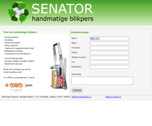 senatornl.com: Senator Products | Handmatige Blikpers
handmatige blikpers, onverwoestbaar, voordelig, ruimte besparend, veilig in gebruik, blikpersen, RVS, levenslange garantie, diftar, 
nederlands fabricaat, zutphen, eefde, deventer, apeldoorn, arnhem, afval, tnt, bestellen, probleem, senator, products, www.senatornl.com, www.koppelmobile.nl, www.dentalcarezutphen.nl