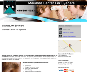 visiontherapyoftoledo.com: Eye Care Maumee, OH - Maumee Center For Eyecare 419-891-1023
Maumee Center For Eyecare provides Eye Care services, Contact lens, Designer frames and lenses to Maumee, OH. Call 419-891-1023.