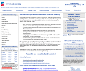 baufi-nord.de: Baufinanzierung - Hausfinanzierung - Baufinanzierungsberatung
Unabhängige Baufinanzierungsberatung mit persönlicher Beratung - Finanzierung Neubau - Kauf - Umschuldungen - Umfinanzierungen - Forward-Darlehen - Vollfinanzierungen - Finanzierungen ohne Eigenkapital