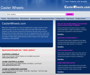 casterwheels.com: Caster Wheels
A website about caster wheel uses and a variety of caster wheel chairs