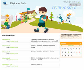 digitalnaskola.com: Digitalna škola
 Stranica je namijenjena učenju informatike u osnovnoj školi (od 5. - 8. razreda). Pristup tečajevima je omogućen samo registriranim korisnicima.