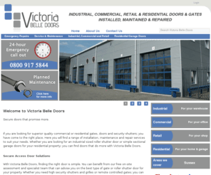 victoriabellegroup.com: Industrial, Commercial, Retail & Residential Doors & Gates Installed, Maintained & Repaired | Victoria Belle Doors
Victoria Belle Doors specialise in a wide range of automatic doors including roller shutter doors and up and over doors.  Contact us today on 0800 917 5844