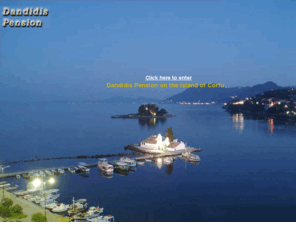 dandidis.com: ... ::: DANDIDIS PENSION  ::: ...
Dandidis Pension in the island of Corfu (Kerkyra) in Greece. This site is a guide to Corfu Island with information about villages, beaches, museums, maps, car rentals, pictures and a large range of Corfu accommodations.