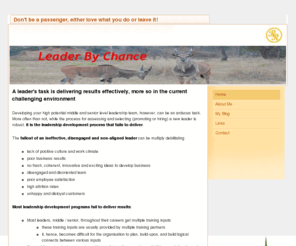 leaderbychance.com: Home - Leader By Chance
working with case studies, examples and models for leadership development journey, using blog and discussion forum