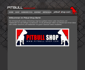 pitbull-world.de: Pitbull-Shop
Der Schwerpunkt unseres Onlineshops liegt bei qualitativ hohen Leder Geschirren und Halsbändern für die kräftigen Hunderassen.