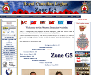 rcl-zoneg5.ca: The Royal Canadian Legion, Ottawa Branches
Programs and information for Legion Seniors, Veterans Services, Poppy, Sports, Youth Education, Bursary, Ottawa Branches in Zone G-5, Links & News