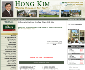 hongkim.com: Thousand Oaks Real Estate For Sale, Thousand Oaks Condos For Sale, Thousand Oaks REO Properties
Thousand Oaks Real Estate Agent Hong Kim - Korean Realtor for Thousand Oaks, for all your Thousand Oaks Homes and Condos for sale, Thousand Oaks Foreclosures, REO, and Bank owned homes and properties in Thousand Oaks CA.