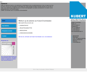kubert.nl: Welkom  op de website van administratiekantoor Kubert Drechtsteden
KUBERT Drechtsteden is een full-service administratiekantoor dat zich richt op het midden- en kleinbedrijf.