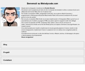 melodycode.com: Benvenuto su Melodycode.com - Life is a Flash
Sito contenente tutorials, news e molto altro inerente il mondo che preferisco, il web.