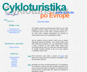 bikeparadise.cz: Cykloturistika
Cykloturistika po zemch Evropy (Nmecko, Rakousko, Portugalsko, Francie, Velk Britnie, vcarsko, Skandinvie, vdsko, Norsko, Finsko, Estonsko, Rumunsko), rady na cesty, dleit odkazy, fotografie