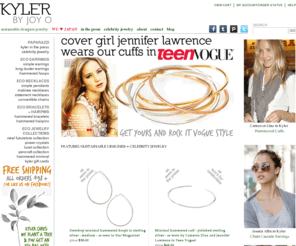 modernhandmadejewelry.com: Sustainable Eco Jewelry : Celebrity Designer Jewelry : Kyler by Joy O
Kyler by Joy O creates sustainable designer jewelry from recycled stainless steel and precious recycled metals. Kyler is seen on celebrities like Anne Hathaway, Eva Longoria, and Cameron Diaz. Formerly Joy O Designs, Kyler by Joy O creates sustainable designer necklaces, earrings, bracelets, and rings that allow eco-friendly incentives to become incorporated into their design. Contemporary and evocative, yet subtle and timeless, Kyler is the element that brings environmentally conscious beauty into everyday life.