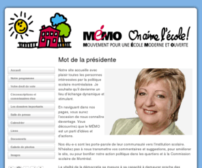 memo.qc.ca: MÉMO - Mouvement pour une école moderne et ouverte
Le Mouvement pour une école moderne et ouverte —le MÉMO— est un parti politique qui œuvre sur la scène scolaire montréalaise (...)