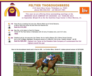 peltierthoroughbreds.com: Peltier Thoroughbreds
A thoroughbred breeding farm in Lousiana. Take advantage of the LA Bred Program!