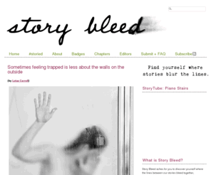 storybleed.com: Story Bleed Magazine
A collection of the best blog posts from the online blogging community. Excellence in story-telling and community outreach.